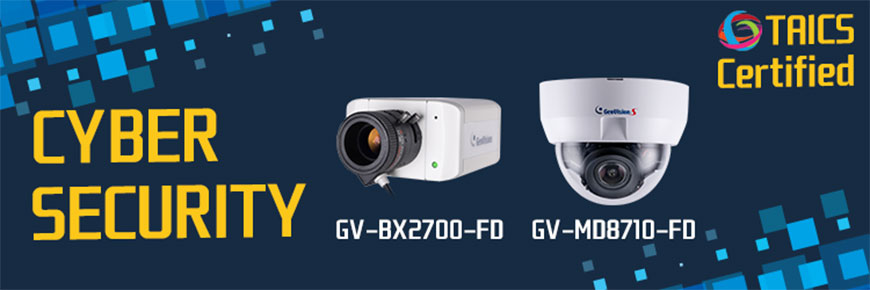 GeoVision представил первые IP-камеры, прошедшие сертификацию по кибербезопасности